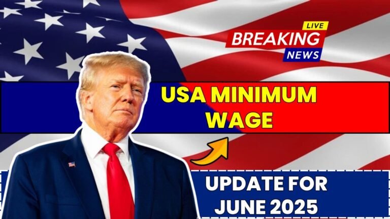 USA Minimum Wage Update for June 2025